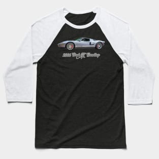 2006 Ford GT Hardtop Coupe Baseball T-Shirt